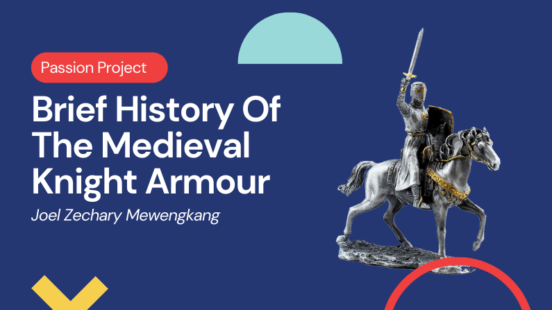 History Of The Medieval Knight Armour